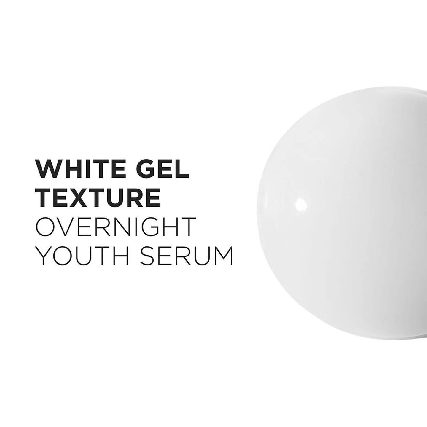 White gel texture of overnight youth serum on a white background
